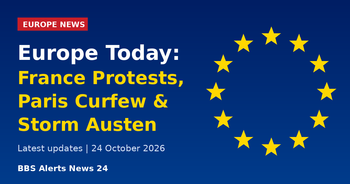 Europe news today France protests Paris curfew October 2026